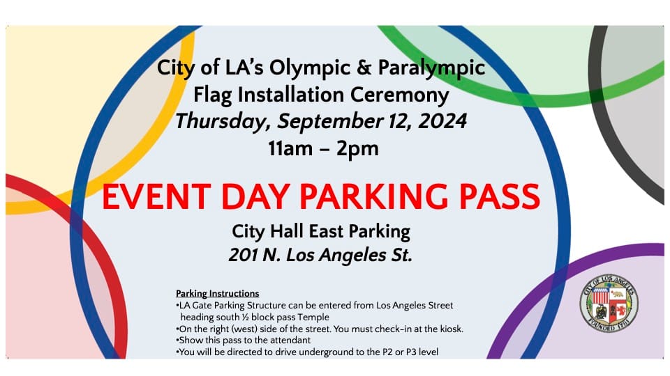 A parking pass for the City of LA's Olympic and Paralympic flag ceremony with a parking pass and only driving and parking directions