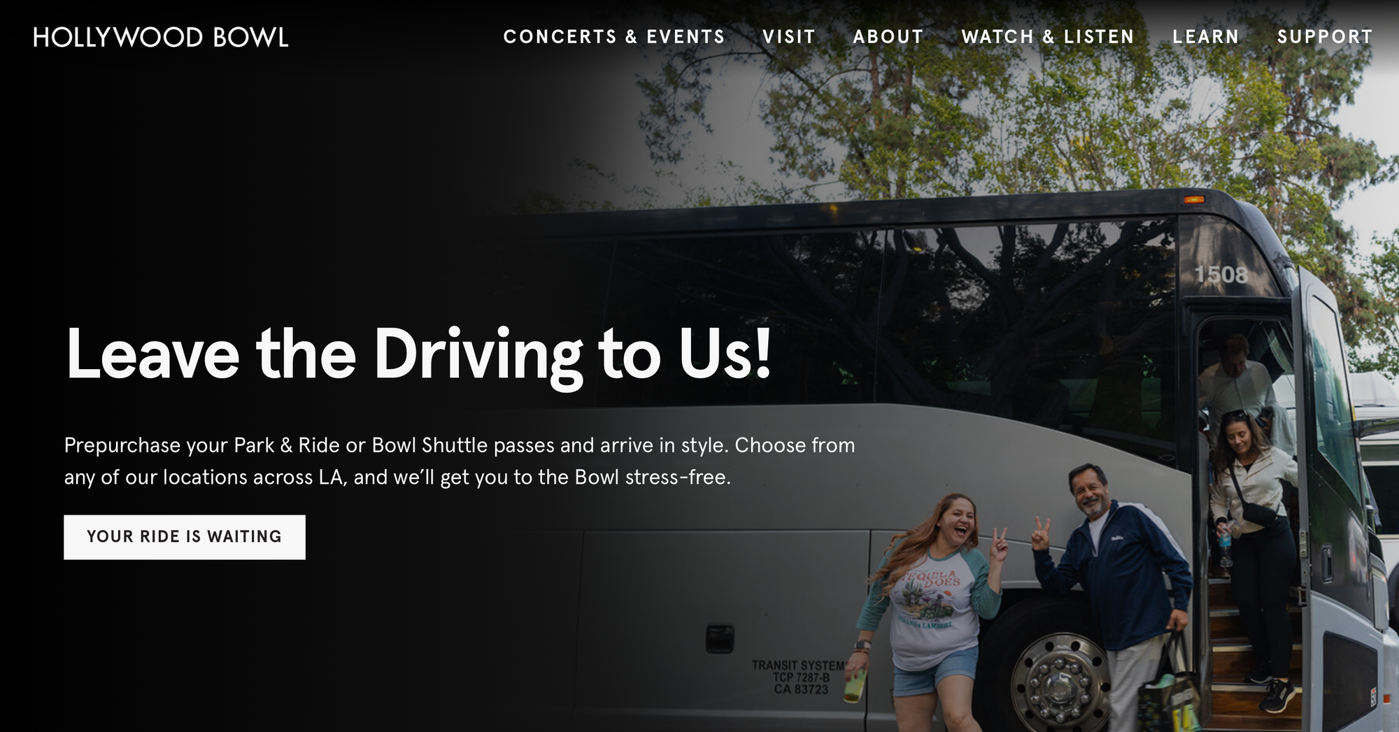 The Hollywood Bowl's website showing people exiting a shuttle bus. The text reads: Leave the Driving to Us!  Prepurchase your Park & Ride or Bowl Shuttle passes and arrive in style. Choose from any of our locations across LA, and we’ll get you to the Bowl stress-free